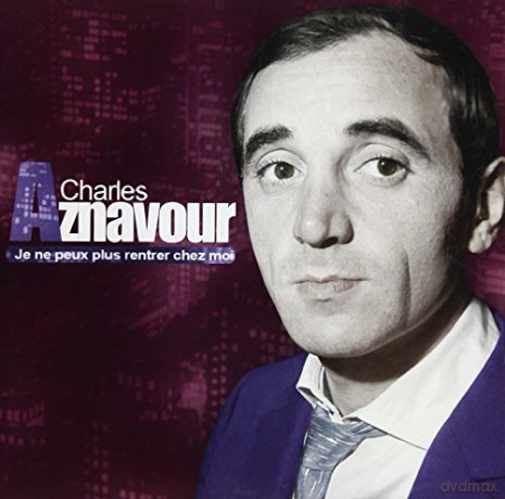 Charles Aznavour: Je Ne Peux Plus Rentrer Chez Moi [CD]