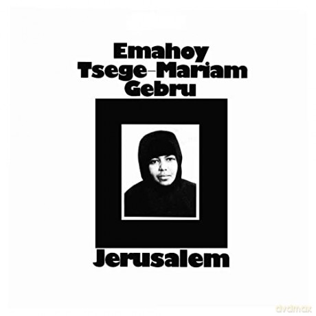 Emahoy Tsege Mariam: Jerusalem [CD]