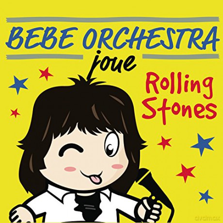 Bebe Orchestra: Joue the Rolling Stones [CD]