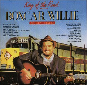 Boxcar Willie: King Of The Road [CD]
