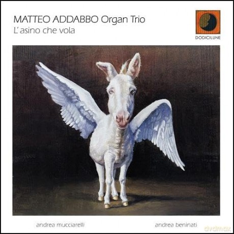 Matteo Addabbo Organ Trio: L Asino Che Vola [CD]