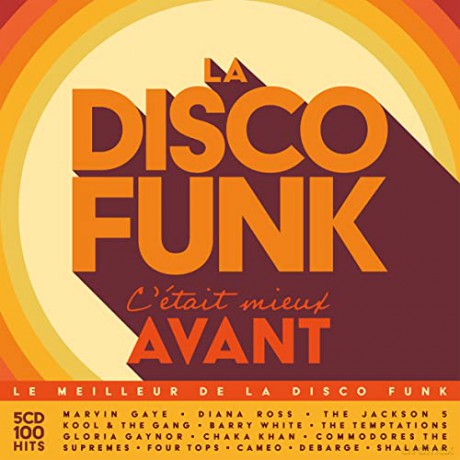 La Disco Funk C'ÉTait Mieux Avant [5CD]