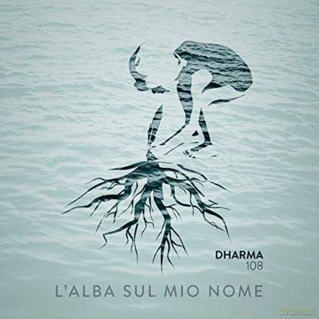 Dharma 108: L'Alba Sul Mio Nome [CD]