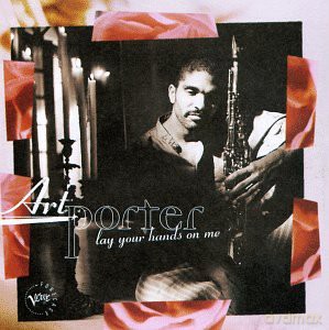 Art Porter: Lay Your Hands on Me [CD]