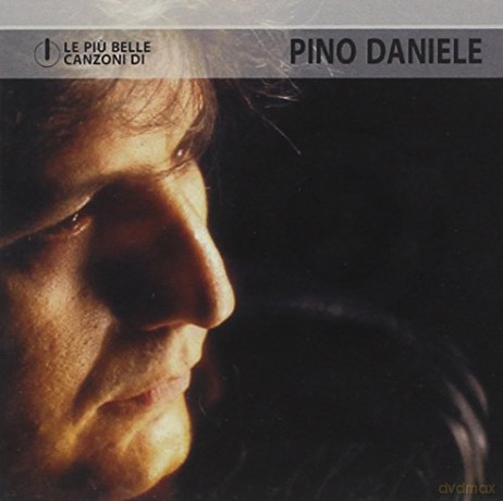 Pino Daniele: Le Piu' Belle Canzoni Di Pino Danie [CD]