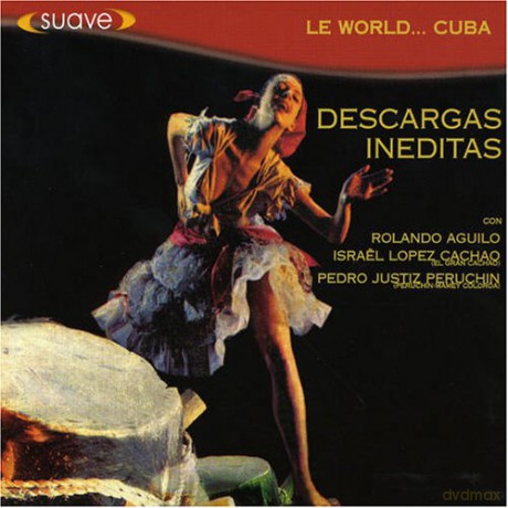 Le World Cuba Descargas Ineditas [CD]