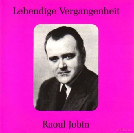 Raoul Jobin: Legendary Voices: Raoul Jobin [CD]