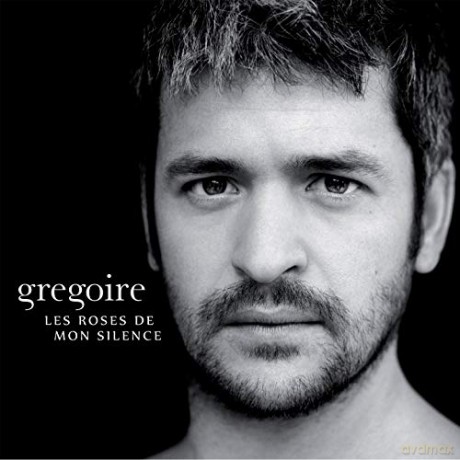 Gregoire: Les Roses De Mon Silence [CD]