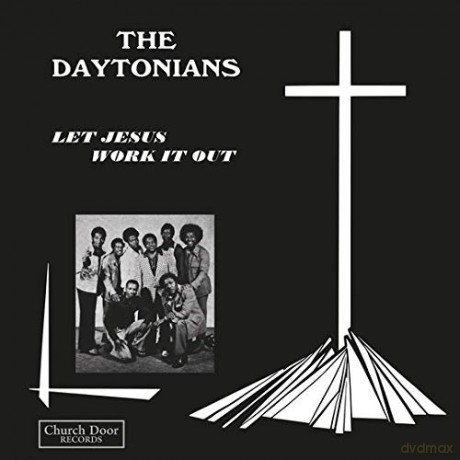 Daytonians: Let Jesus Work It Out [CD]