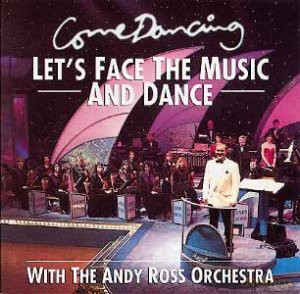 Andy Ross: Let'S Face The Music And Dance: Come Dancing [CD]