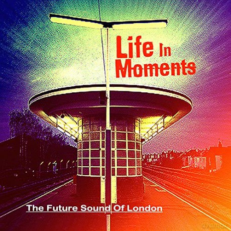 Future Sound Of London: Life In Moments [CD]
