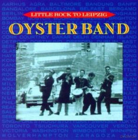 Oysterband: Little Rock to Leipzig [CD]