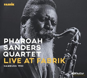 Pharoah Sanders Quartet: Live At Fabrik Hamburg 1980 [CD]