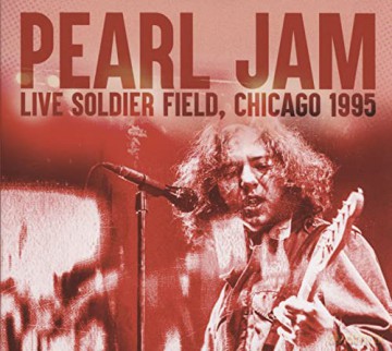Pearl Jam: Live Soldier Field, Chicago 1995 [3CD]