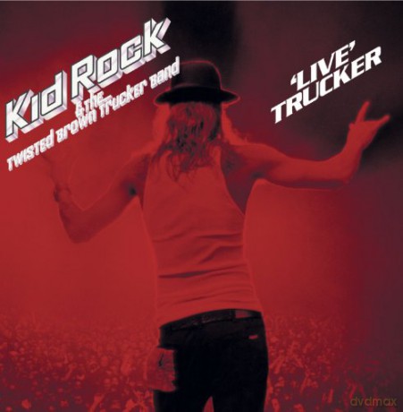 Kid Rock: Live Trucker [CD]