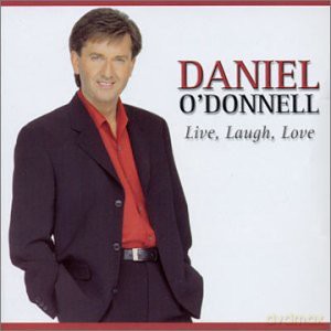 Daniel O'Donnell: Live, Laugh, Love [CD]