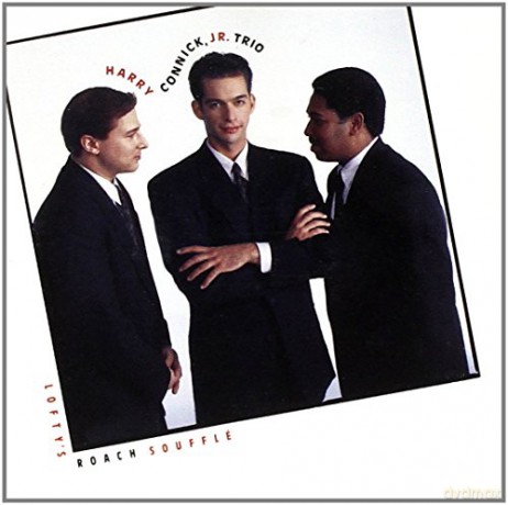 Harry Connick Jr. Trio: Lofty's Roach Souffle [CD]