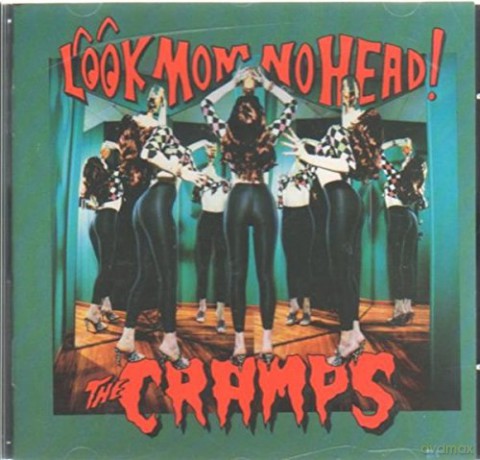 Cramps: Look Mom No Head [CD]
