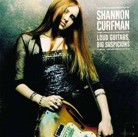 Shannon Curfman: Loud Guitars Big Suspicions [CD]