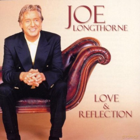 Joe Longthorne: Love and Reflection [CD]