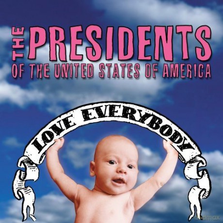 The Presidents Of The United States Of America: Love Everybody [CD]