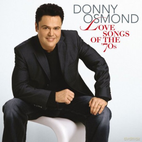 Donny Osmond: Love Songs Of The '70s [CD]