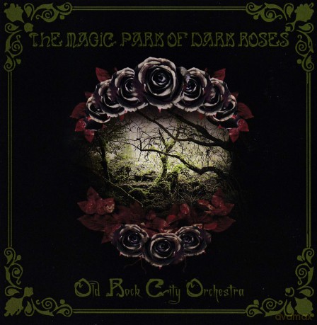 Old Rock City Orchestra: Magic Park Of Dark Roses [CD]