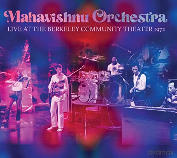 Mahavishnu Orchestra: Mahavishnu Orchestra - Live At The Berkeley Community Theater 1972 [2xCD]
