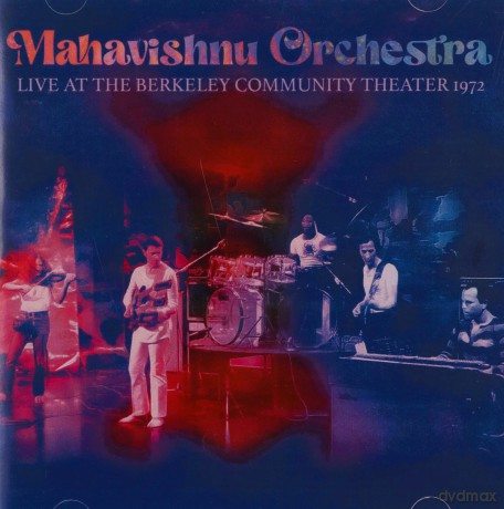Mahavishnu Orchestra: Mahavishnu Orchestra - Live At The Berkeley Community Theater 1972 [2xCD]