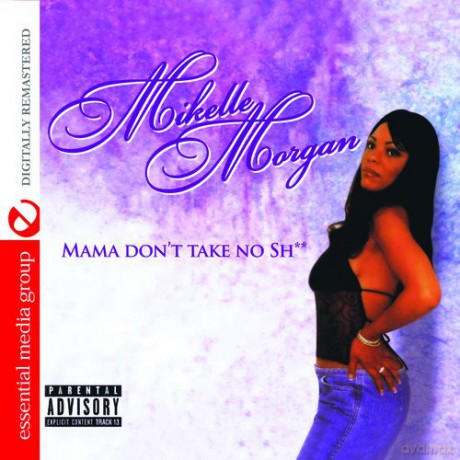 Mikelle Morgan: Mama Don't Take No Shit [CD]