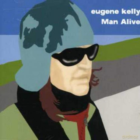 Eugene Kelly: Man Alive [CD]