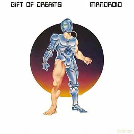 Gift Of Dreams: Mandroid [CD]