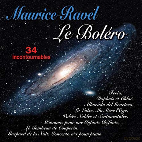 Maurice Ravel: Maurice Ravel - Le Bolero - 34 Incontournables [CD]