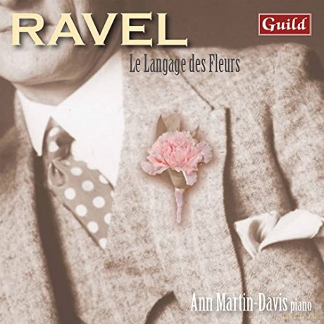 Ann Martin Davis: Maurice Ravel - Le Langage Des Fleurs [CD]
