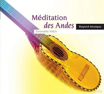 Ensemble Anea: Meditation Des Andes [CD]