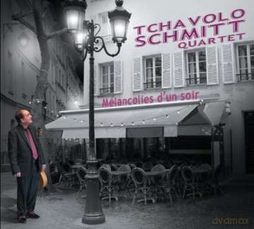 Tchavolo -Quarte Schmitt: Melancolies d'un Soir [CD]
