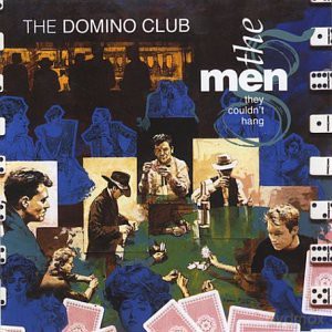 Men They Couldn'T Hang - Domino Club [CD]