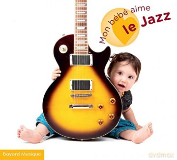 Mon Bebe Aime Le Jazz [CD]