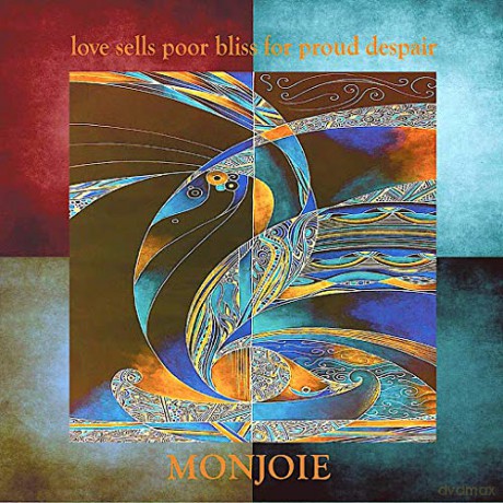 Monjoie: Monjoie - Love Sells Poor Bliss For Proud Despair [CD]