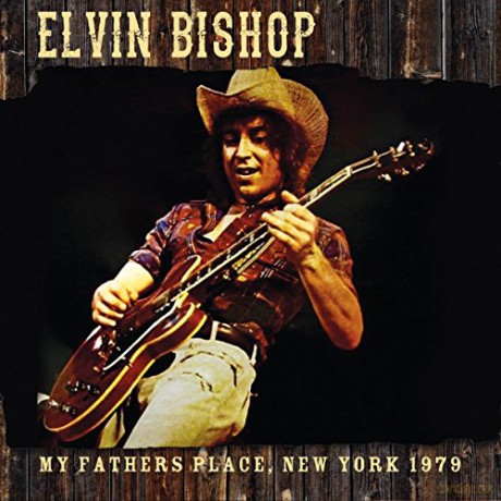 Elvin Bishop: My Father'S Place,New York 1979 [CD]