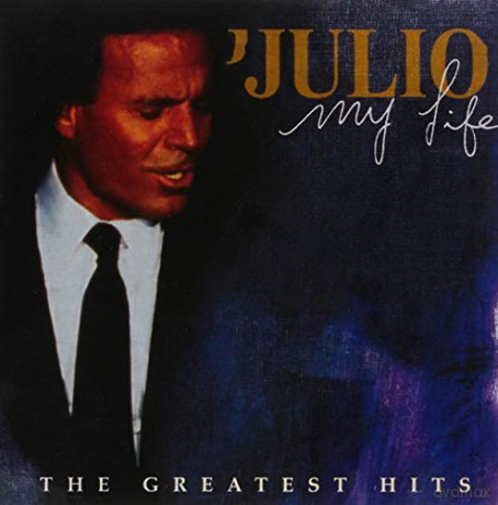 Julio Iglesias: My Life: The Greatest Hits [CD]