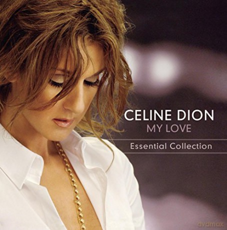 Celine Dion: My Love Essential Collection [CD]