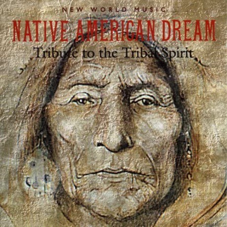 Native American Dream: Tribute to the Tribal Spirit [CD]