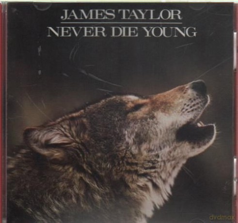 James Taylor: Never Die Young [CD]