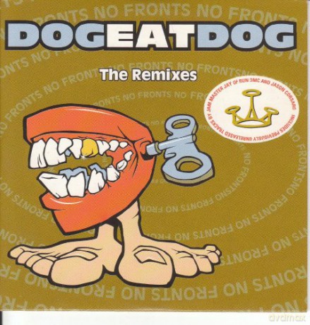 Dog Eat Dog: No Fronts: The Remixes [CD]