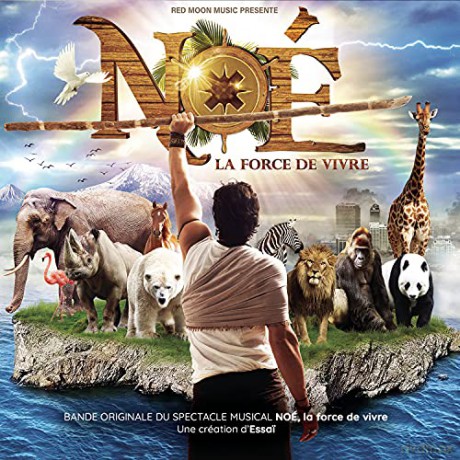 NoÉ: Noé, La Force De Vivre [CD]