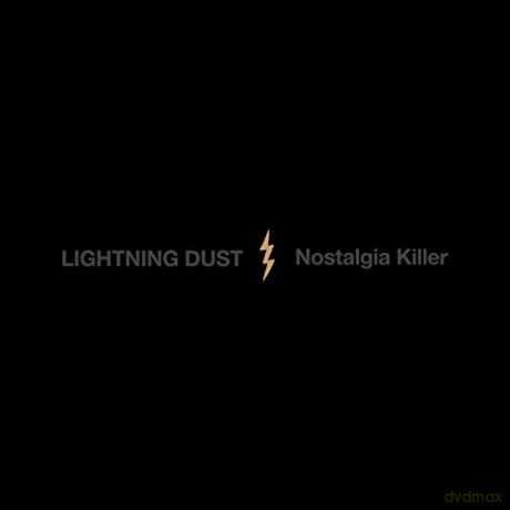 Lightning Dust: Nostalgia Killer [CD]