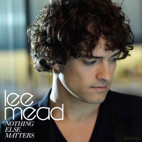Lee Mead: Nothing Else Matters [CD]