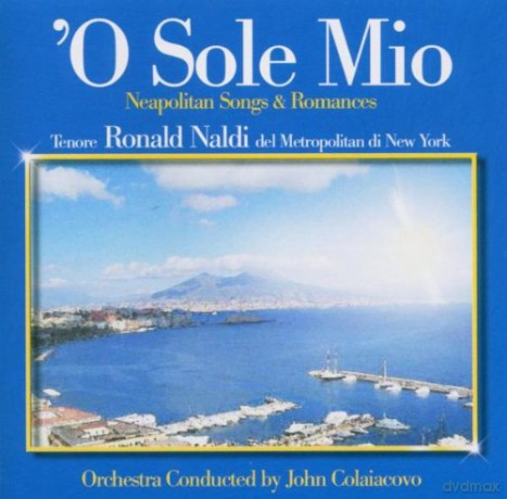 Ronald Naldi: O Sole Mio [CD]