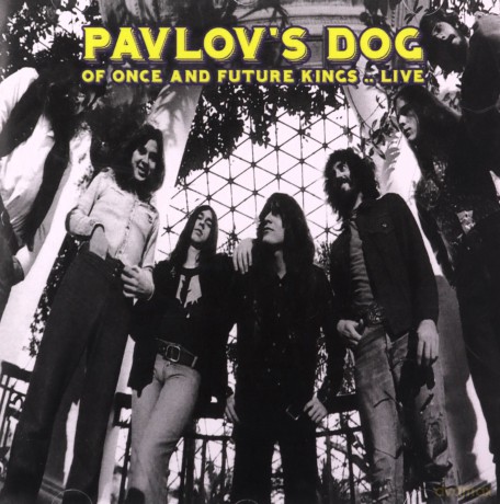 Pavlovs Dog: Of Once and Future Kings ...live [CD]